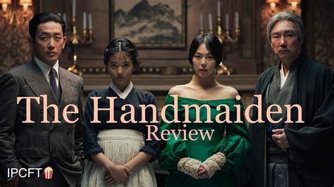 The Handmaiden Review (2016) *SPOILERS* - YouTube