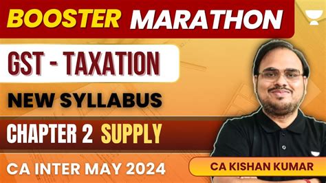 Chapter Supply Under Gst Gst Marathon Taxation Ca Inter May