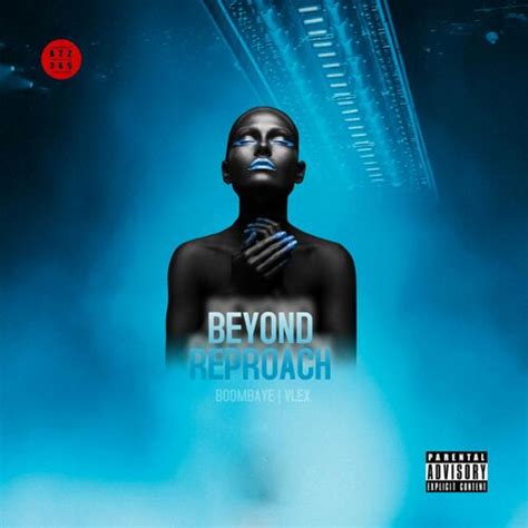 Boombaye Beyond Reproach Letras De Canciones Deezer