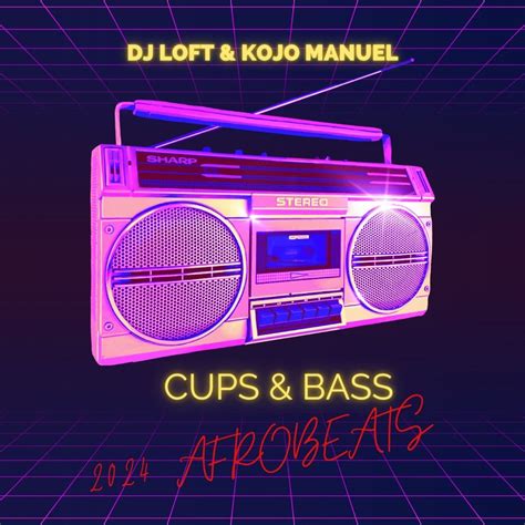 ‎dj Loft And Kojo Manuel 2024 Afrobeats Dj Mix Album By Dj Loft And Kojo Manuel Apple Music