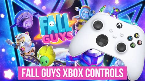 Fall Guys Controls XBOX How To Play Fall Guys On XBOX One Series S X