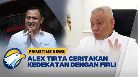 Terseret Kasus Firli Alex Tirta Saya Kenal Sejak Lama YouTube