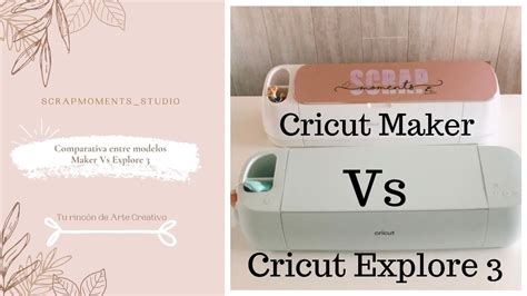 Comparativa Entre Cricut Maker Y Cricut Explore Cricut Maker Vs