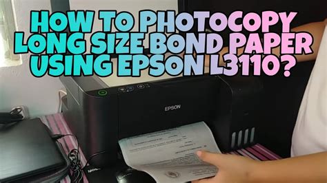 How To Photocopy Xerox Long Size Bond Paper Using Epson L3110 Printer Youtube