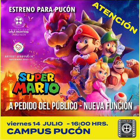 Super Mario Bros La Película Nueva Función Artfest Ufro Pucón El Trancura