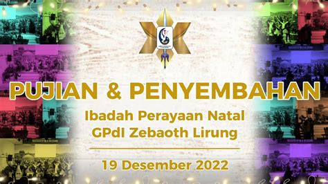 Pujian Dan Penyembahan Ibadah Perayaan Natal GPdI Zebaoth Lirung 19