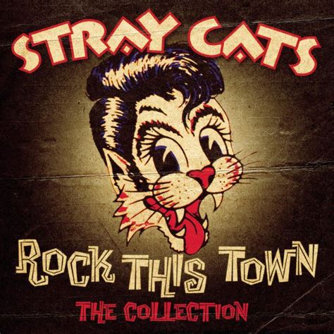 Rock This Town The Collection Stray Cats Qobuz