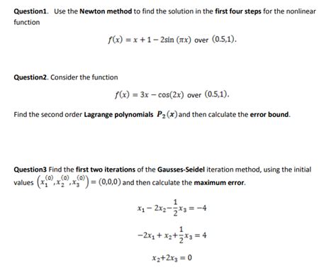 Solved Question1 Use The Newton Method To Find The Solution