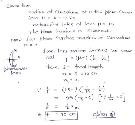 The Radius Of Curvature Of A Thin Plane Convex Lens Is 10 Cm Of