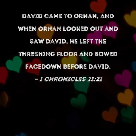 1 Chronicles 21 21 David Came To Ornan And When Ornan Looked Out And