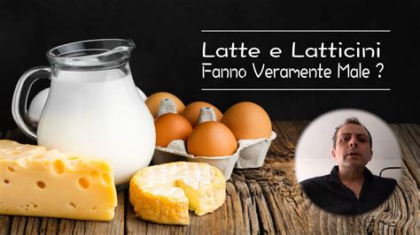 Latte E Latticini Fanno Male O Fanno Bene YouTube