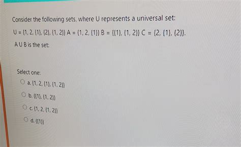 Solved Consider The Following Sets Where U ﻿represents A