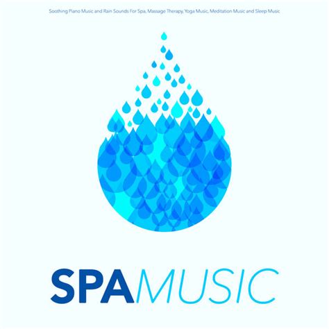 Spa Music: Soothing Piano Music and Rain Sounds For Spa, Massage ...