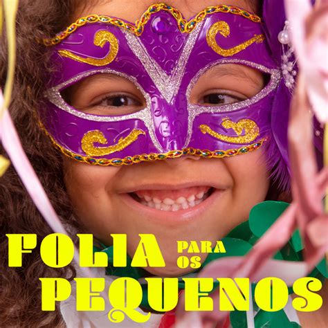 Folia Para Os Pequenos Compilation By Various Artists Spotify