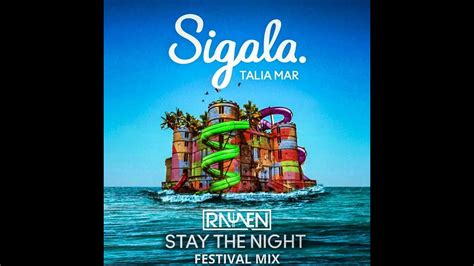 Sigala Talia Mar Stay The Night RAYVEN Festival Mix YouTube