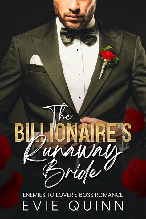 The Billionaires Runaway Bride Enemies To Lovers Boss Romance