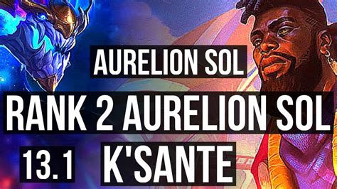 AURELION SOL Vs K SANTE MID Rank 2 Aurelion Sol 1 1 15 400 Games