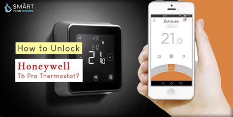 How To Unlock The Honeywell T6 Pro Thermostat Smart Home Devices