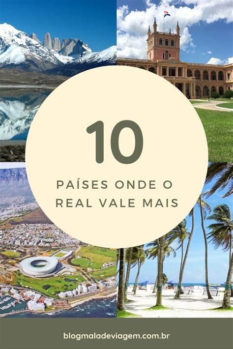 Onde O Real Vale Mais - 10 países onde o REAL vale mais! blogmaladeviagem.com.br | Places to go ...