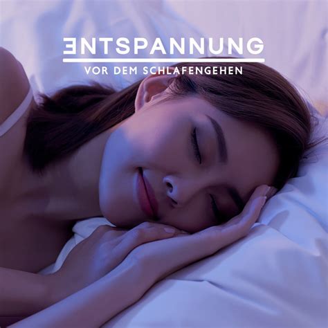 Entspannung Vor Dem Schlafengehen Und Schlaflied F R Eine Gute Nacht