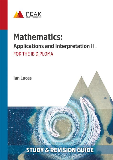 Ib Maths Applications And Interpretation Hl Study Guide Peak Study