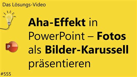 Das L Sungsvideo Aha Effekt In Powerpoint Fotos Als Bilder