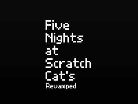 Five Nights At Scratch Cat S Revamped