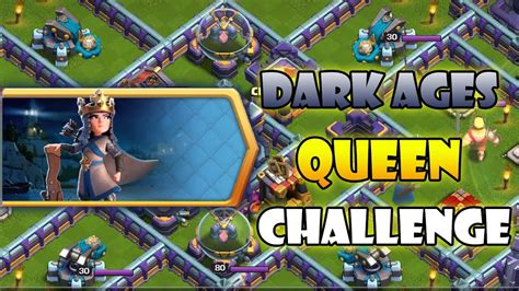 Dark Ages Queen Challenge Easily 3 Star The Dark Ages Queen Challenge Clash Of Clans Youtube