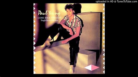 Paul Young Come Back And Stay Single Remix Version 1983 Youtube