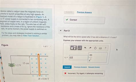 Solved Submit Previous Answers Device Called A Railgun Uses Chegg