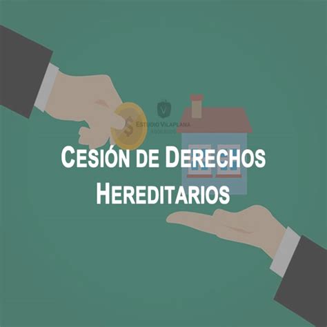 CesiÓn De Derechos Hereditarios