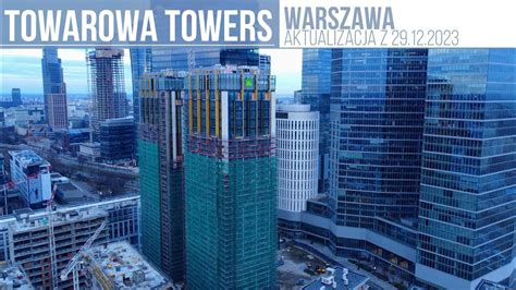 Towarowa Towers Warszawa Stan Budowy Na Youtube