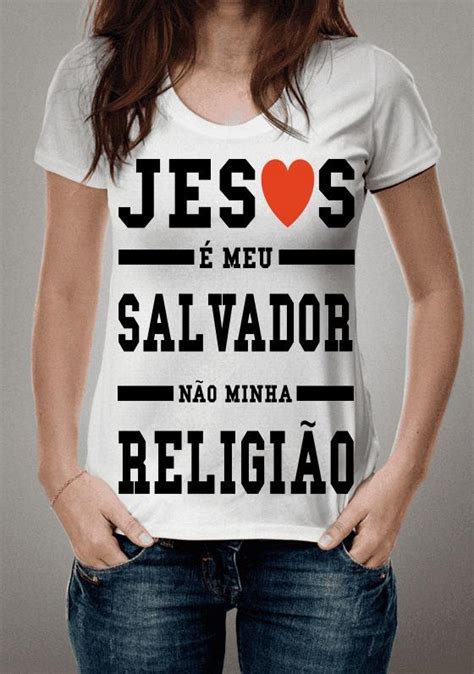 T Shirt Prime Jesus é Meu Salvador E Não Minha Religião R5513 Em Reverse