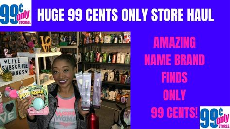 HUGE 99 CENTS ONLY STORE HAUL NEW NAME BRAND FINDS FOR ONLY 99 CENTS