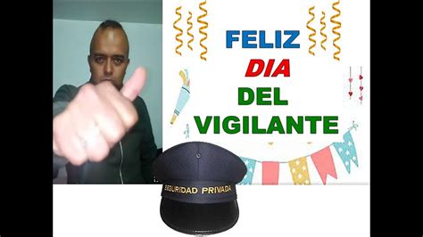 FELIZ DIA DEL VIGILANTE YouTube