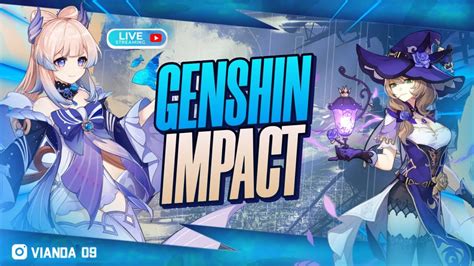 LIVE GATAU MAU NGAPAIN GENSHIN IMPACT 98 YouTube