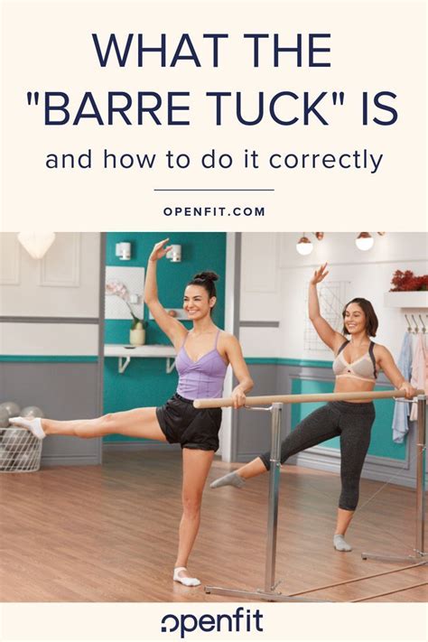 This Is What The Barre Tuck Is And How To Do It Correctly Barre