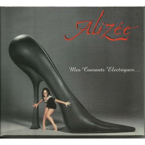 Mes Courants Lectriques De Alizee Cd Chez Musiquepourtous Ref