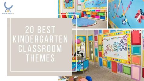 20 Best Kindergarten Classroom Themes