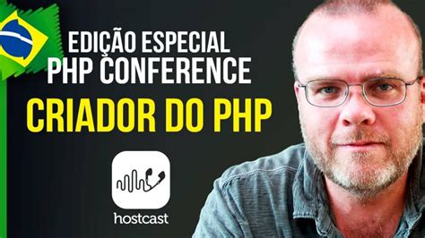 Hostnet grava entrevista histórica com o criador do PHP, Rasmus Lerdorf