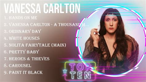 Best Songs Of Vanessa Carlton Full Album 2024 Top 10 Songs Youtube