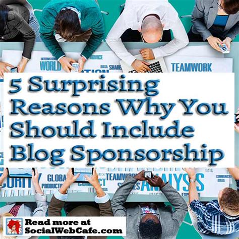 Blog Sponsorship And The Surprising Reasons Why You Should Include It