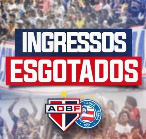 Ingressos Para Bahia De Feira X Bahia Se Esgotaram No Primeiro Dia De