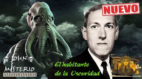 Nuevo Relato EL HABITANTE DE LA OSCURIDAD Howard Phillips Lovecraf