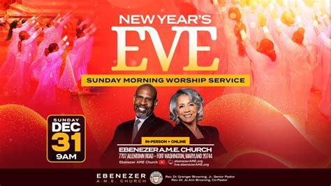 Sunday New Year’s Eve Worship Experience | Ebenezer A.M.E. Church