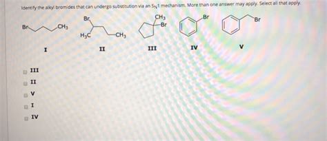 Solved Identify The Alkyl Bromides That Can Undergo Chegg