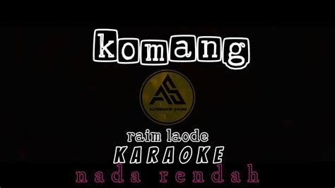 Komang Raim Laode Karaoke Nada Rendah YouTube