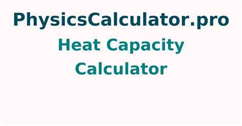 Heat Capacity Calculator Best Online Calculator How To Calculate