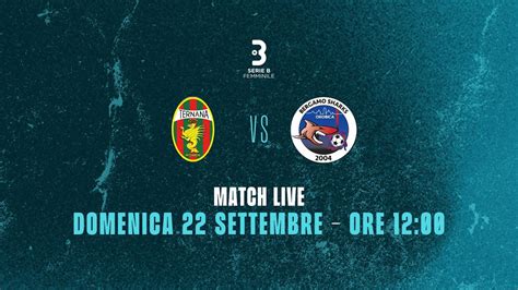 TERNANA W OROBICA 3ª GIORNATA SERIE B FEMMINILE YouTube