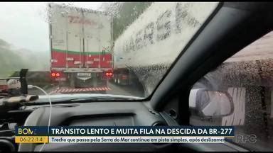 Bom Dia Paran Tr Nsito Lento E Muita Fila Na Descida Da Br